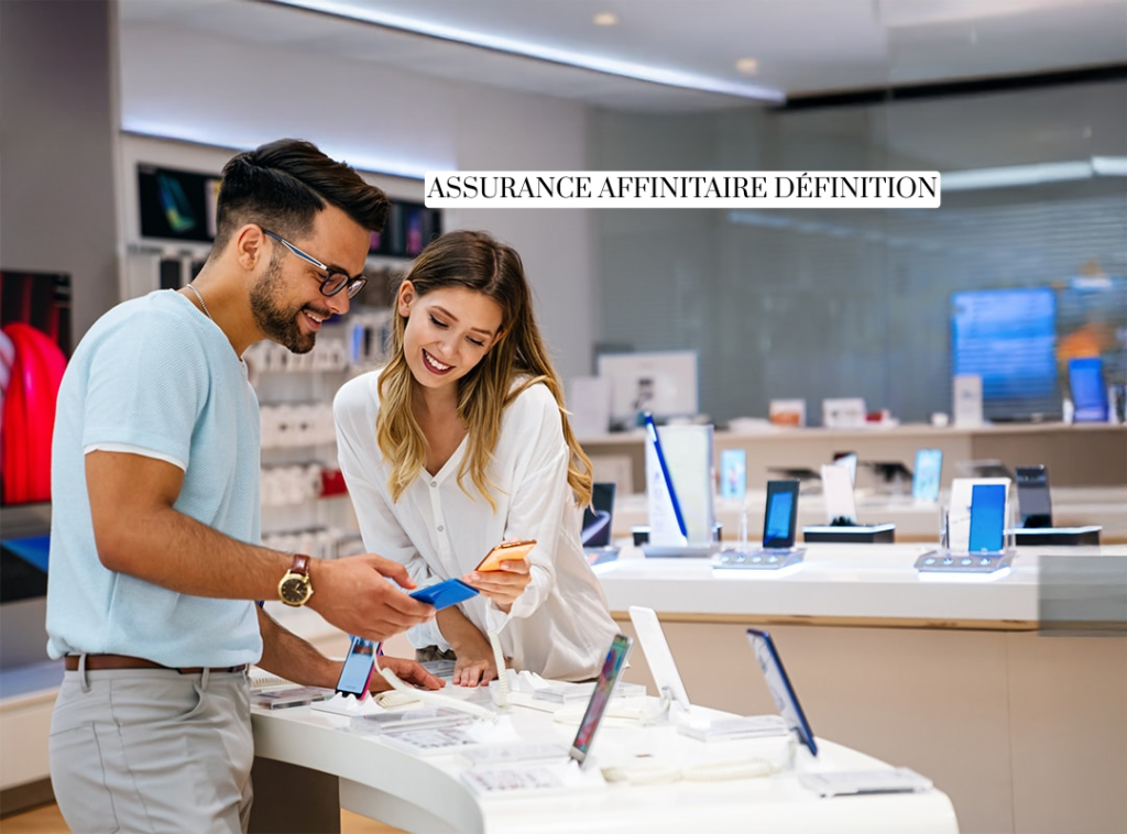 Assurance affinitaire définition tout comprendre sur cette assurance spécialisée