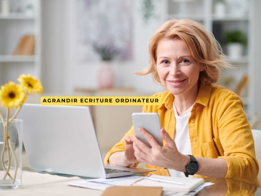 Agrandir écriture ordinateur comment améliorer le confort de lecture sur votre ordinateur