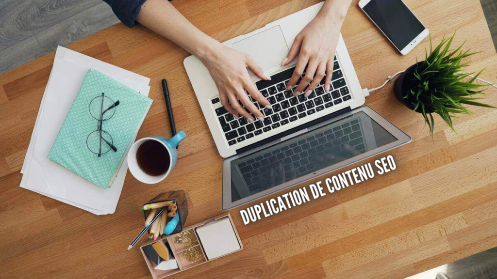 Duplication de contenu SEO comprendre analyser et éviter ce problème en référencement naturel