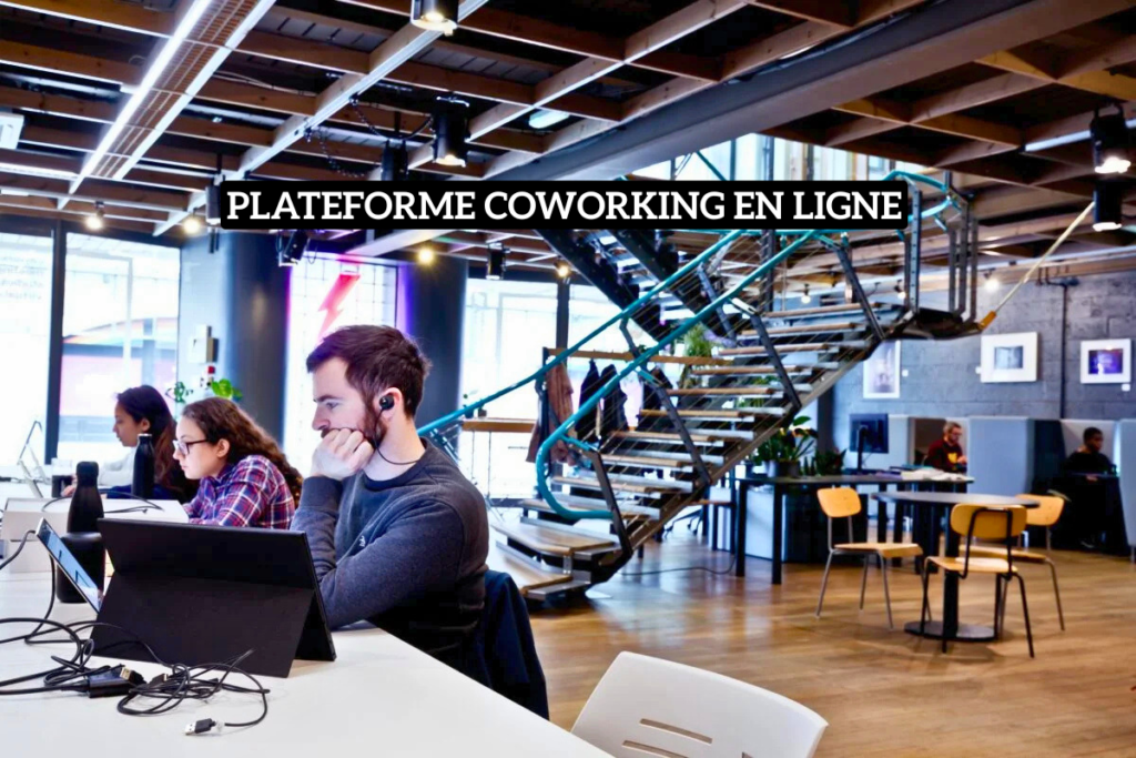Plateforme coworking en ligne une nouvelle solution pour travailler autrement