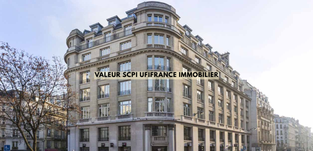 Valeur SCPI Ufifrance Immobilier fonctionnement évolution et guide complet pour les investisseurs