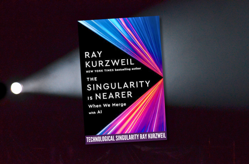 Technological Singularity Ray Kurzweil La Vision du Futur de l’Humanité et de la Technologie