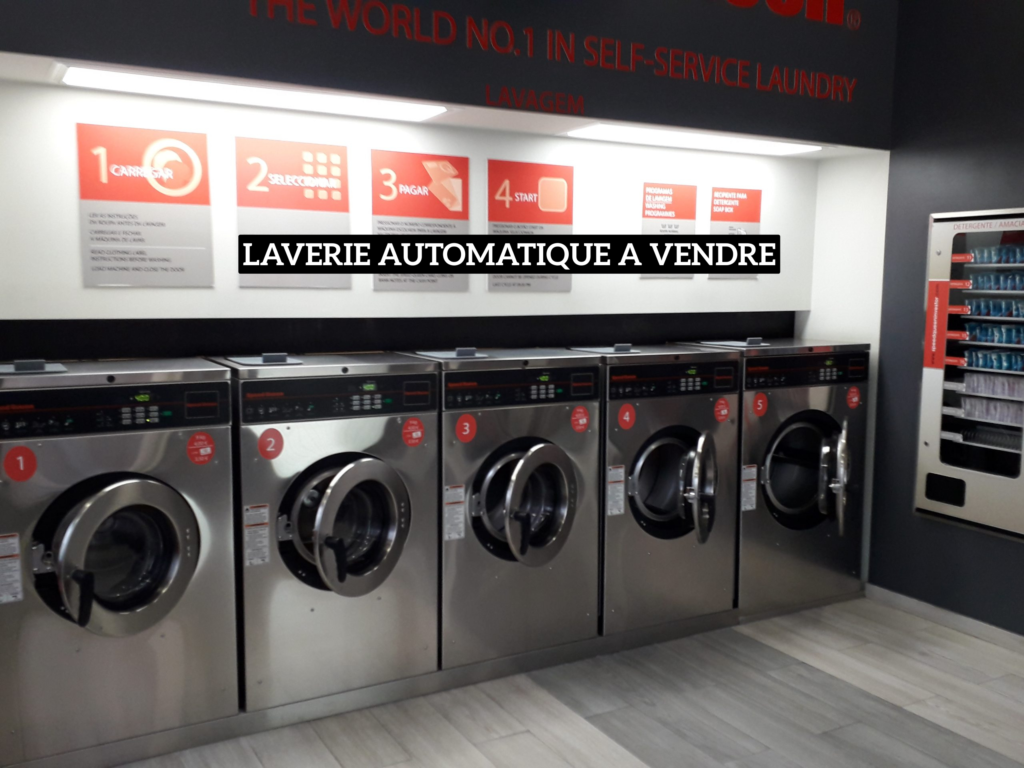 Laverie automatique à vendre ce qu’il faut savoir avant d’acheter