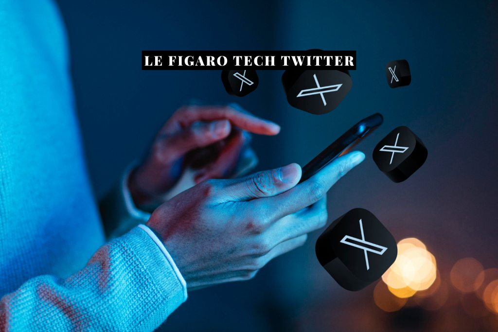 Le Figaro Tech Twitter histoire rôle avantages et influence dans l’univers de la technologie